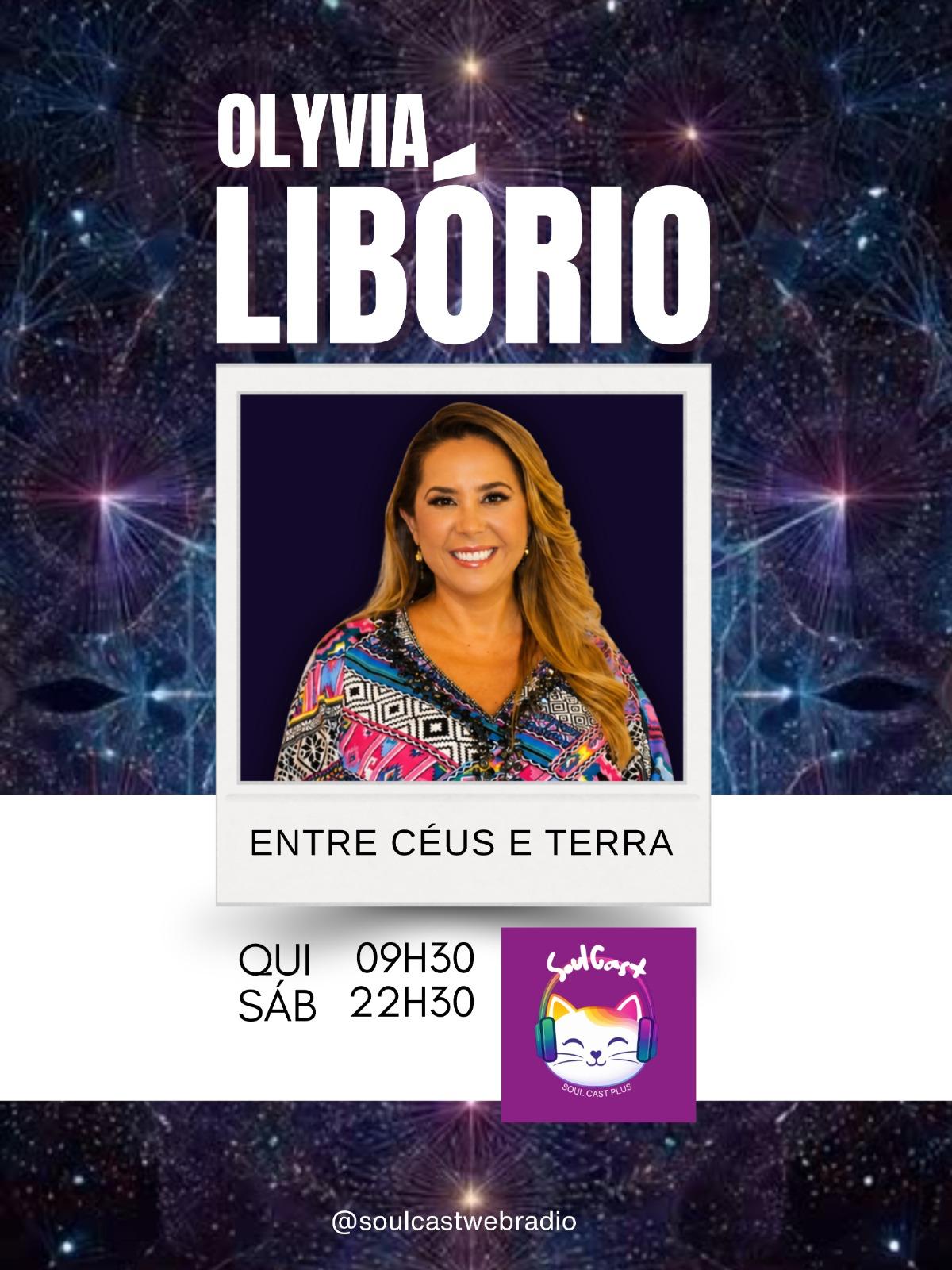 Cartaz do programa Entre Céus e Terra, com Olyvia Libório, na Soul Cast Web Rádio